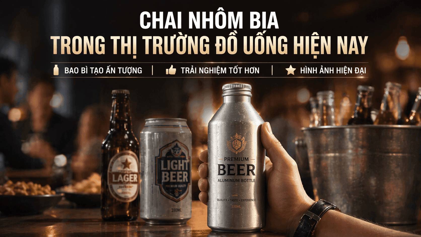 Chai nhôm bia trong xu hướng bao bì đồ uống hiện đại